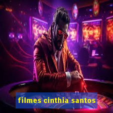 filmes cinthia santos